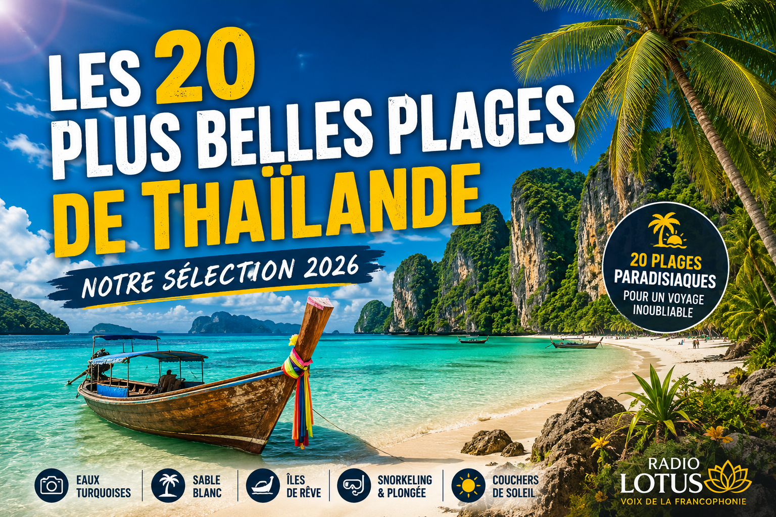 Les 20 plus belles plages de Thaïlande en 2026 avec une plage paradisiaque, un bateau traditionnel et des falaises tropicales.